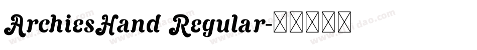 ArchiesHand Regular字体转换